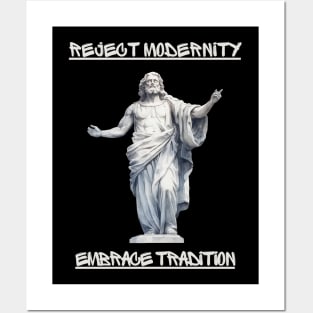 Reject modernity, embrace tradition Posters and Art